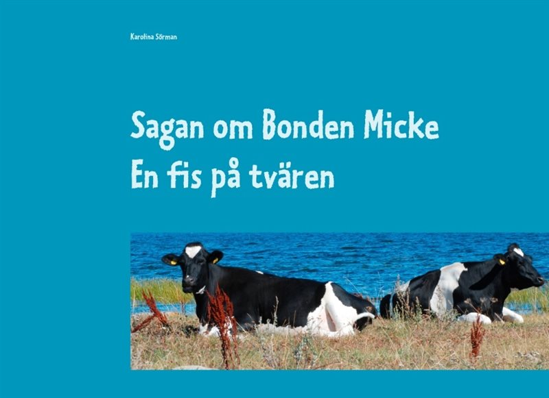 Sagan om Bonden Micke. En fis på tvären