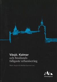 Växjö, Kalmar och Smålands tidigaste urbanisering