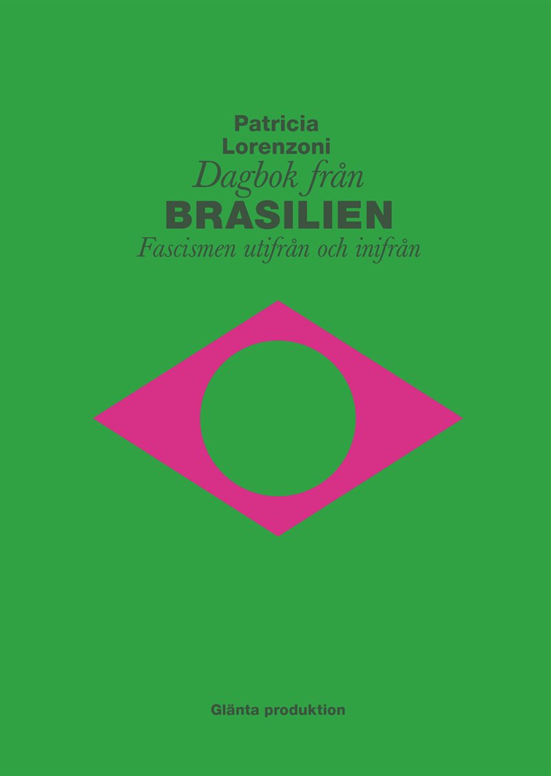 Dagbok från Brasilien : fascismen utifrån och inifrån