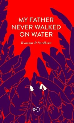 My father never walked on water : an exceptional story about an exceptional man