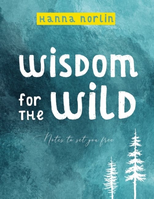 Wisdom for the wild