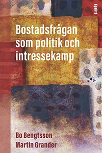 Bostadsfrågan som politik och intressekamp