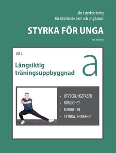 Styrka för unga - Del A : Långsiktig träningsuppbyggnad