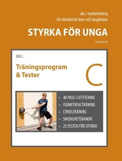 Styrka för unga - Del C : Träningsprogram och Tester