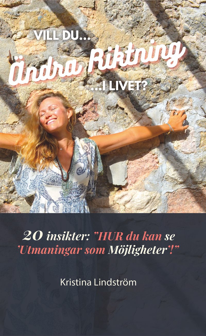 Vill du Ändra Riktning i Livet? : 20 insikter — "HUR du kan se 