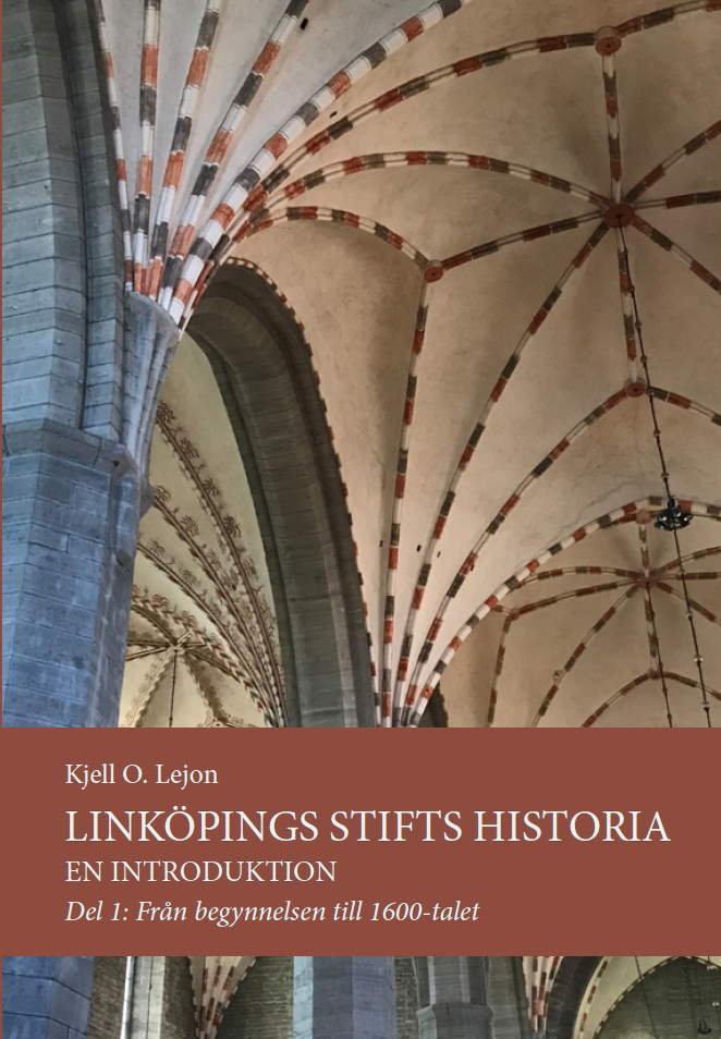 Linköpings stifts historia : en introduktion. Del 1, Från begynnelsen till 1600-talet