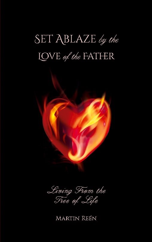 Set ablaze by the love of the Father : living from the tree of life