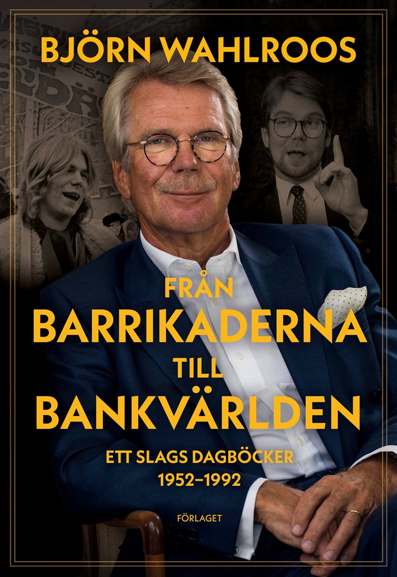 Från barrikaderna till bankvärlden : ett slags dagböcker 1952-1992