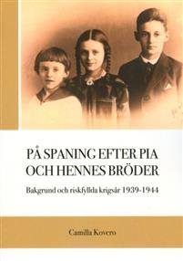 På spaning efter Pia och hennes bröder