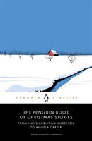 The Penguin Book of Christmas Stories From Hans Christian Andersen to Angel