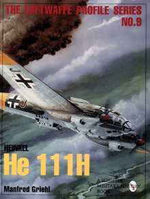 The Luftwaffe Profile Series, No.9 : Heinkel He 111H