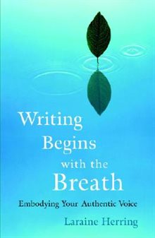 Writing begins with the breath - embodying your authentic voice