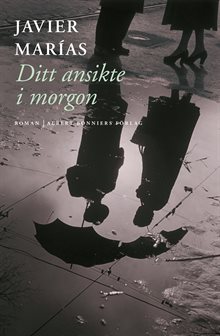 Ditt ansikte i morgon : en trilogi