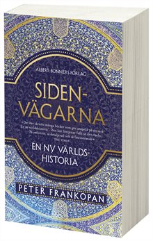 Sidenvägarna : en ny världshistoria