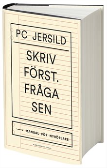 Skriv först. Fråga sen : manual för nybörjare