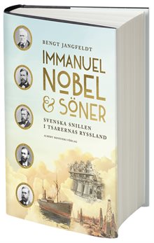 Immanuel Nobel & Söner : svenska snillen i tsarernas Ryssland