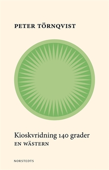 Kioskvridning 140 grader : en wästern