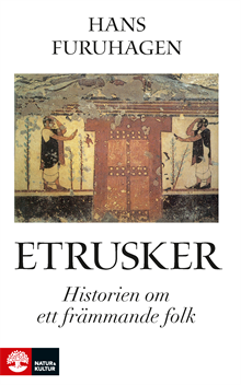 Etrusker : historien om ett främmande folk