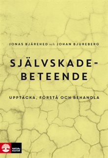 Självskadebeteende : Upptäcka, förstå och behandla