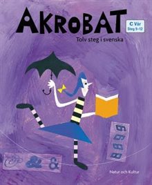 Akrobat. Tolv steg i svenska, C Vår. Grundbok