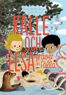 Kalle och Elsa gräver en fälla