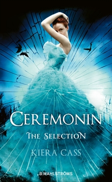 Ceremonin : The Selection