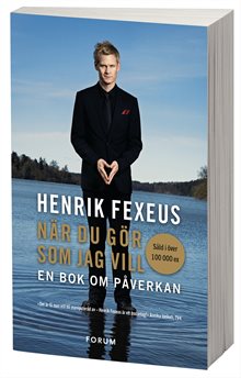 När du gör som jag vill : en bok om påverkan