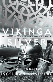 Vikingasilver : en storslagen historisk roman om Birka 