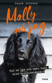 Molly och jag : hur en man och hans hund blev brottsbekämpare