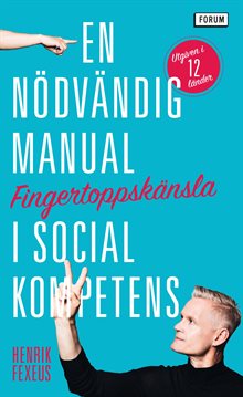 Fingertoppskänsla : en nödvändig manual i social kompetens