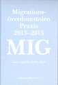 Migrationsöverdomstolen. Praxis 2013-2015 samt register 2006-2015