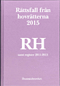 Rättsfall från hovrätterna. Årsbok 2015 (RH) : samt register 2011-2015