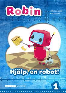 Robin åk 1 Läsebok blå Hjälp, en robot!