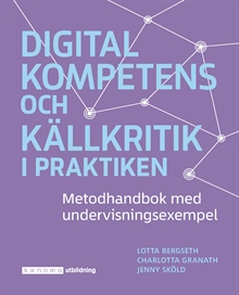 Digital kompetens och källkritik i praktiken