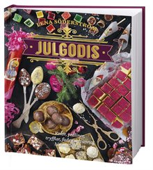 Julgodis : kolor, praliner, tryfflar, fudge & annat himmelskt gott