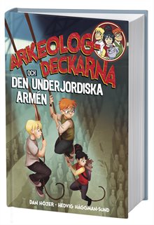 Arkeologdeckarna och den underjordiska armén