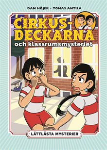 Lättlästa mysterier. Cirkusdeckarna och klassrumsmysteriet