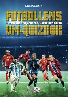 Fotbollens VM-quizbok : med superstjärnorna, listor och fakta