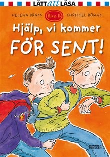 Hjälp, vi kommer för sent!