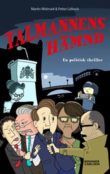 Talmannens hämnd : en politisk thriller