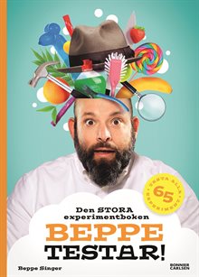 Beppe testar! Den stora experimentboken