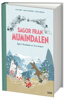 Sagor från Mumindalen. Vägen till Mumindalen ; Mumintrollen och den magiska hatten ; Mumintrollen på hattifnattarnas ö