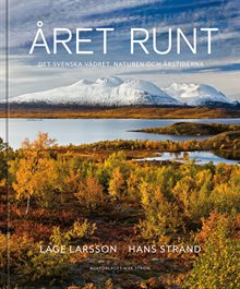 Året runt : naturen, vädret & de svenska årstiderna