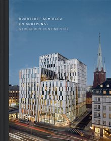 Kvarteret som blev en knutpunkt : Stockholm Continental