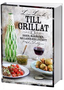 Till grillat : såser, marinader, sallader och lite sött