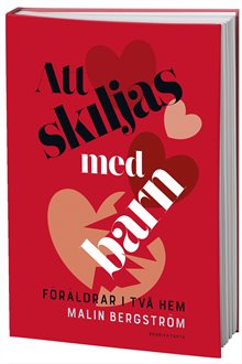 Att skiljas med barn : föräldrar i två hem