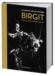 Birgit Nilsson : från Västra Karup till Metropolitan