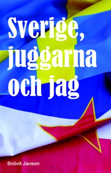 Sverige, juggarna och jag