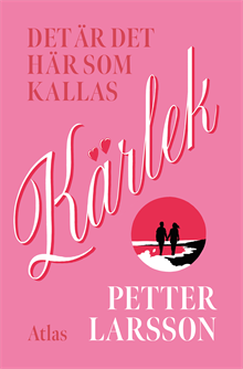 Det är det här som kallas kärlek