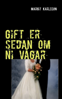 Gift er sedan om ni vågar